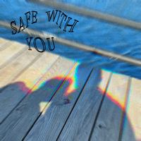 Safe With You by Jacob Grijalva