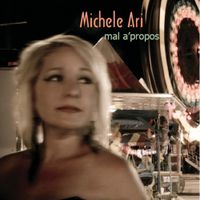 mal a' propos  by Michele Ari