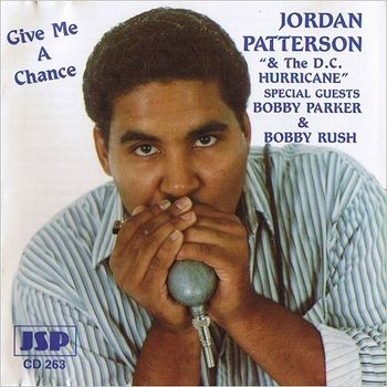 Jordan Patterson & The DC Hurricane  "Give Me A Chance" JSP Record UK 1995
