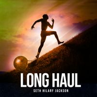 Long Haul by Seth Hilary Jackson