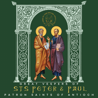 Great Vespers of Sts Peter & Paul by St Ephraim the Syrian Antiochian Orthodox Choir