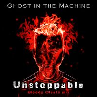Unstoppable [2021] by Ghost in the Machine