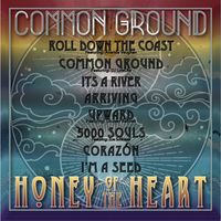 Common Ground - 2021-2022 Single Releases by Honey of the Heart
