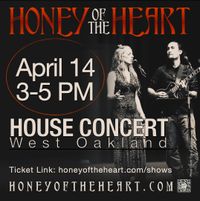 Honey of the Heart - Oakland House Concert