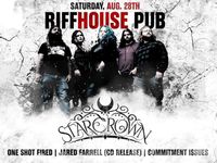 One Shot Fired, Starcrown, Jared Farrell, Commitment Issues @ Riffhouse Pub