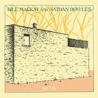 Bill MacKay and Nathan Bowles - Keys (Drag City, 2021)                             