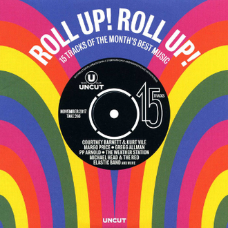 Uncut presents: Roll Up! Roll Up! Best New Music of the Month (2015)
