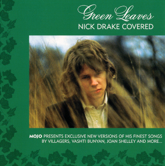 MOJO Magazine presents  Green Leaves / Nick Drake Covered (2018)