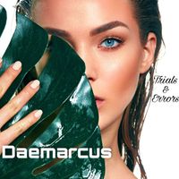 Trials & Errors by Daemarcus
