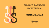 Sunny's March Patreon Livestream (Patreon subscribers only)