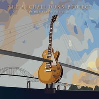 Bridge Across the Years  by The Michael Dunn Project