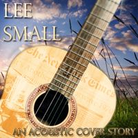 ACOUSTIC COVER STORY by Lee Small ( Exclusive Web Free Download )