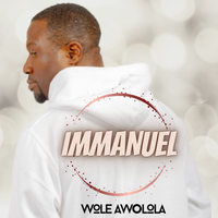 IMMANUEL by WOLE AWOLOLA   