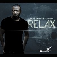 Relax by Wole Awolola