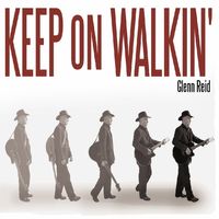 Keep On Walkin' by Glenn Reid