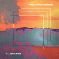 The Love-Chord by Allie Wilding 