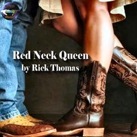 Red Neck Queen by Rick Thonas