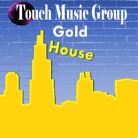 Touch Music Group Gold - House Edition by Touch Music Group
