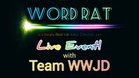 Word Rat LIVE with Team WWJD!