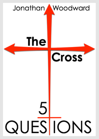 The Cross: 5 Questions (Kindle)