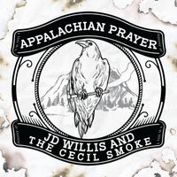 Appalachian Prayer (feat. Daniel Mason) by JD Willis