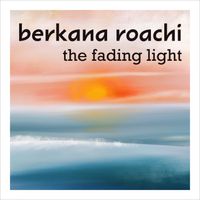 the fading light by berkana roachi