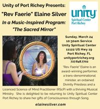 Rev. Faerie Elaine Silver presents her Music-inspired program "The Sacred Mirror." It is also Palm Sunday.