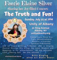 Faerie Elaine Silver presents her annual concert at Unity of Albany, filled with Truth Principle shared through song, many sing-a-longs and fun and funny songs and stories.