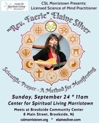 "Rev. Faerie" Elaine Silver Presents the Music-inspired lesson "Scientific Prayer - A Method for Manifesting" and all music.