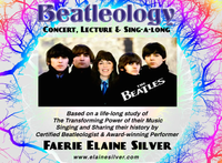 Faerie Elaine Silver Present her  "Beatleology - Spirituality and The Beatles" Concert.