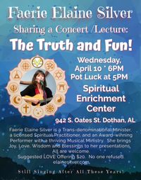 The Spiritual Enrichment Center presents"Rev. Faerie" Elaine Silver presents in an evening of "The Truth Shared through Music and FUN!"