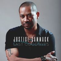 Last Goodbyes by Justice Cammack