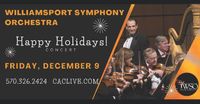 Happy Holidays Concert - Williamsport Symphony Orchestra