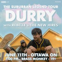 DURRY - The Suburban Legend Tour w/ REBELLE & The New Hires