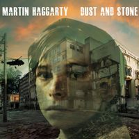 DUST AND STONE   by Martin Haggarty