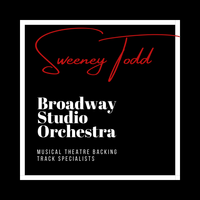 Sweeney Todd - Backing Tracks by Broadway Studio Orchestra