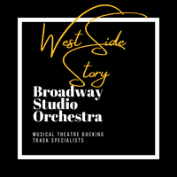 West Side Story - Backing Tracks by Broadway Studio Orchestra