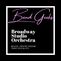 Band Geeks - Backing Tracks by Broadway Studio Orchestra