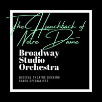 The Hunchback Of Notre Dame - Backing Tracks by Broadway Studio Orchestra