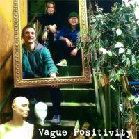 Vague Positivity by Vague Positivity