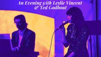 An Evening With Leslie Vincent & Ted Godbout