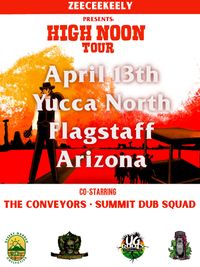 ZeeCeeKeely’s HIGH NOON TOUR w/ Summit Dub Squad & The Conveyors