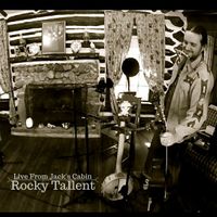 Live From Jacks Cabin by Rocky Tallent