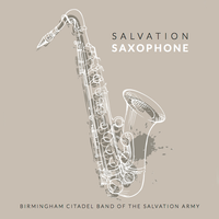 Salvation Saxophone by Birmingham Citadel Band