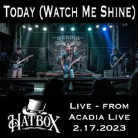 Today (Watch Me Shine) [Live] by Hatbox