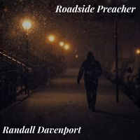 Roadside Preacher by Randall Davenport