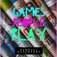 Games People Play by Randall Davenport