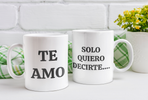 Solo Quiero Decirte.... Te Amo WHITE Coffee Mug