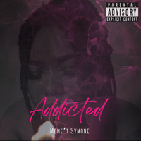 Addicted by Mone’t Symone