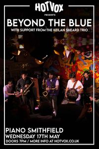 Hot Vox Presents: Beyond the Blue w/ The Kielan Sheard Trio 